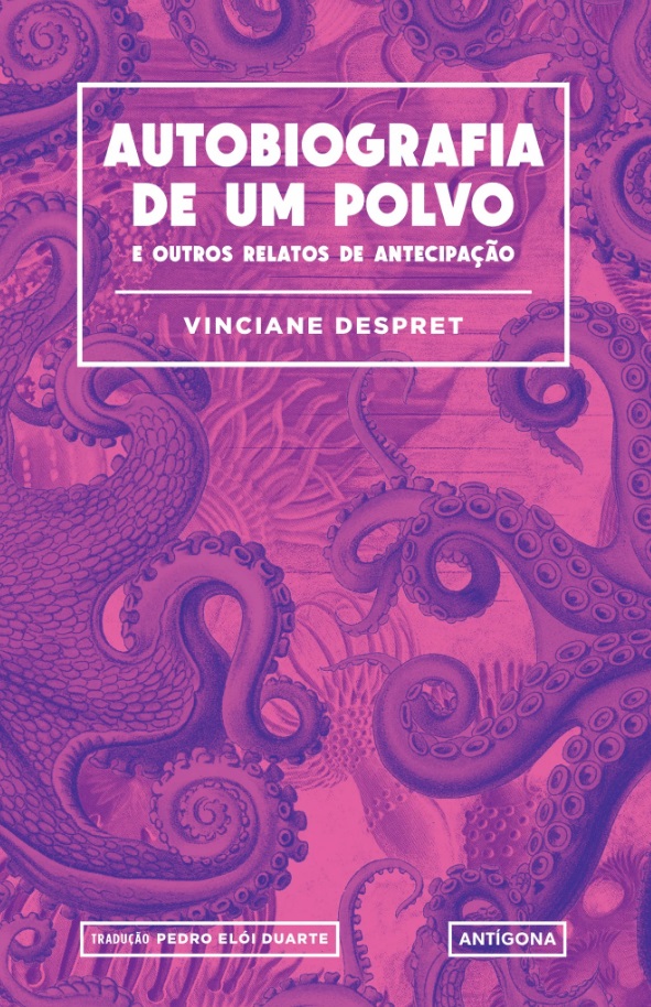 Autobiografia de um polvo e outros relatos de antecipação